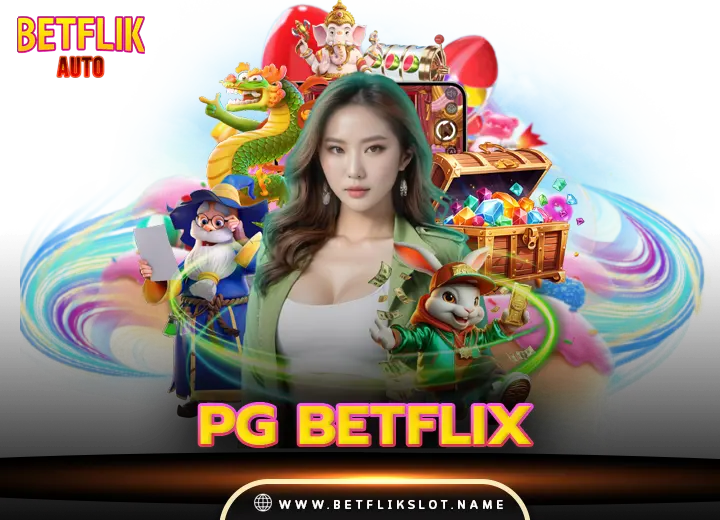 PG BETFLIX สล็อตเว็บตรง100