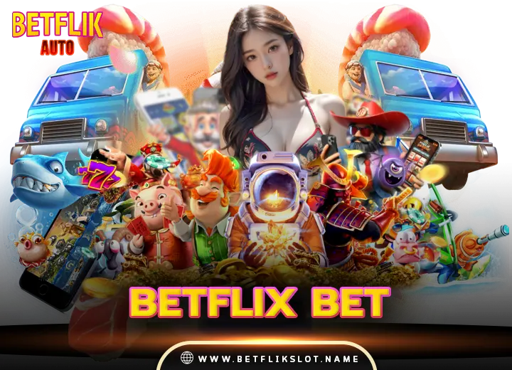 betflix betflik เว็บตรง100